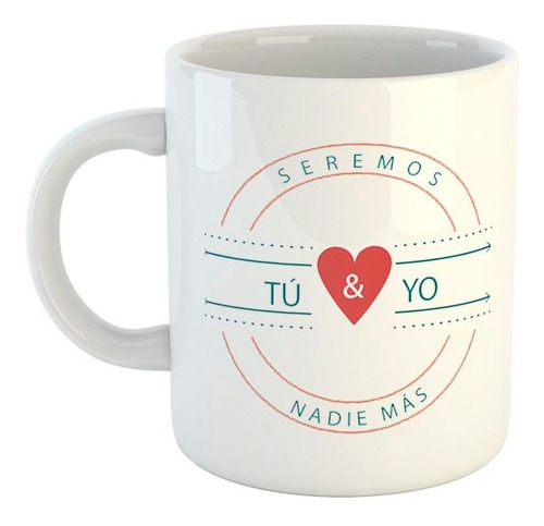 Taza De Ceramica Frase Seremos Tu Y Yo Amor Love Enamorado