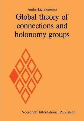 Libro Global Theory Of Connections And Holonomy Groups - ...