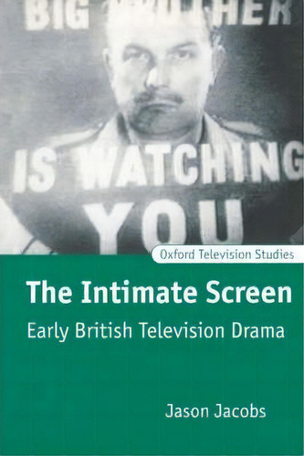 The Intimate Screen, De Jason Jacobs. Editorial Oxford University Press, Tapa Blanda En Inglés