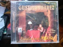 Comprar Cd Nuevo Sellado Gustavo Juárez Simplemente Amor