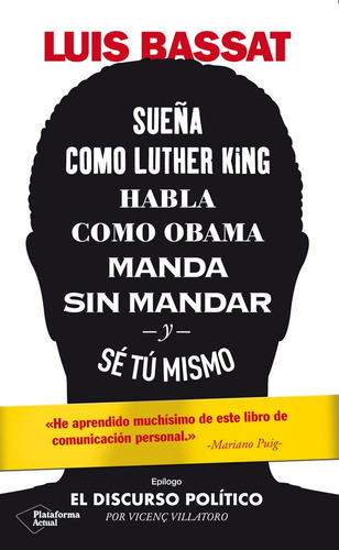 Sueã¿a Como Luther King, Habla Como Obama, Manda Sin Mand...