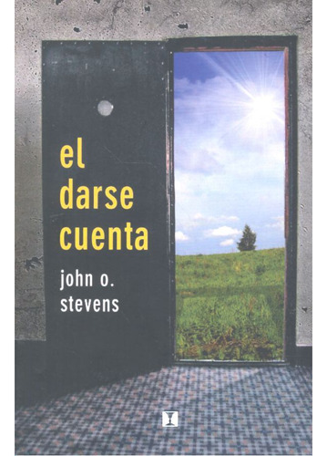 Libro El Darse Cuenta: Sentir, Imaginar, Vivenciar - Stev...