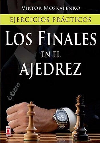 Finales En El Ajedrez Viktor Moskalenko Robinbook