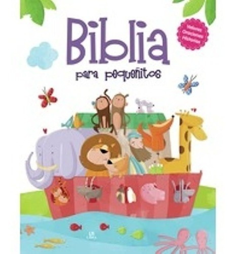 Biblia Para Pequeñitos - Valores Oraciones Relatos - Libsa