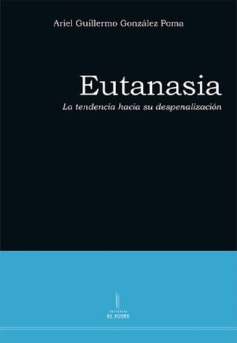 Eutanasia La Tendencia Hacia Su Despenalizacion Gonzalez  