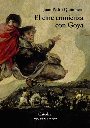 El Cine Comienza Con Goya (libro Original)