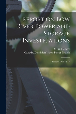 Libro Report On Bow River Power And Storage Investigation...