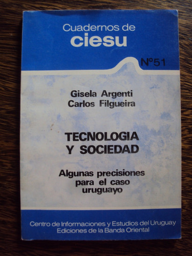 Argenti Filgueira Tecnologia Sociedad Precisiones Caso Urugu