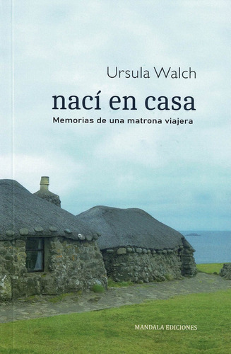 NacÃÂ en casa, de Walch, Ursula. Editorial MANDALA EDICIONES, tapa blanda en español