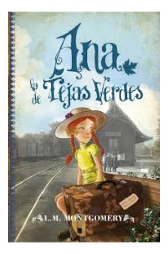 Ana La De Las Tejas Verdes - Lucy Maud Montgomery - Original