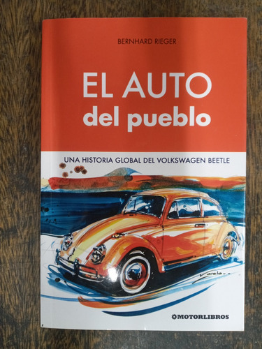 El Auto Del Pueblo * Historia Del Volkswagen Beetle * Rieger