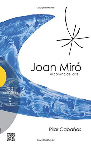 Joan Mirã³, El Camino Del Arte