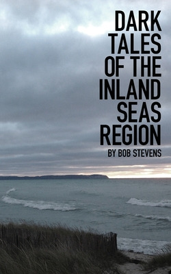 Libro Dark Tales Of The Inland Seas Region - Stevens, Bob