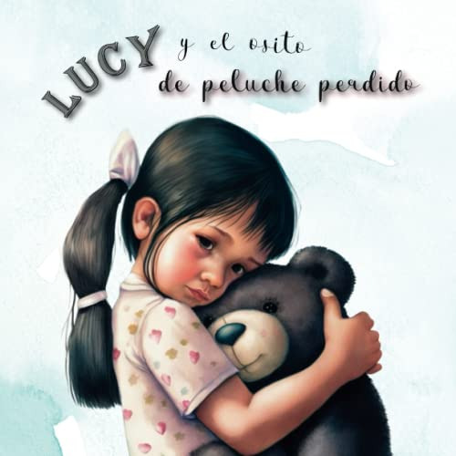 Lucy Y El Osito De Peluche Perdido