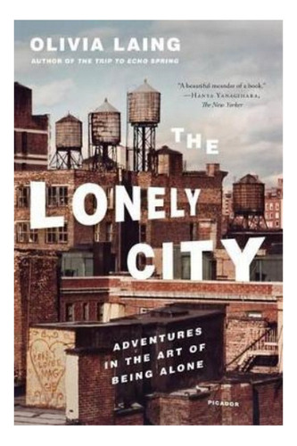 The Lonely City - Adventures In The Art Of Being Alone. Eb01