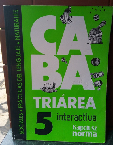 Triárea 5 Interactiva - Caba. Editorial Kapelusz