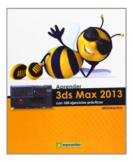Libro Aprender 3ds Max 2013 - Con 100 Ejercicios Prácticos