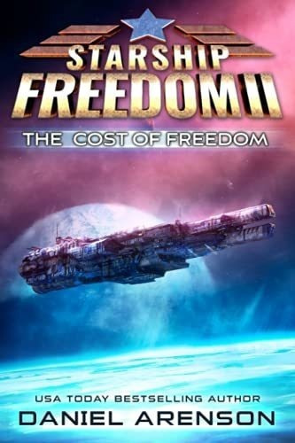 The Cost Of Freedom (starship Freedom) - Arenson,..., De Arenson, Daniel. Editorial Independently Published En Inglés