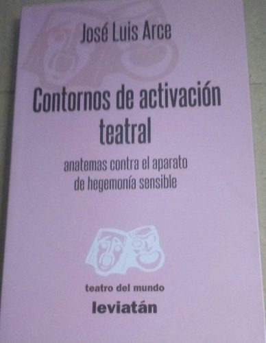 Contornos De Activacion Teatral - Jose Luis Arce - Leviatan