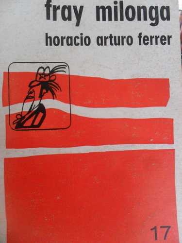 Horacio Ferrer. Fray Milonga