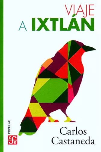 Viaje A Ixtlan, De Carlos Castaneda. Serie Carlos Castaneda Editorial Fondo De Cultura Económica, Tapa Blanda, Edición 2020 En Español, 2020