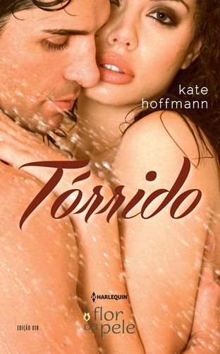 Tórrido, De Hoffman, Kate., Vol. Na. Editora Harlequin, Capa Mole Em Português, 2017