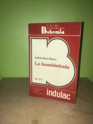 Libro, La Juambimbada De Andrés Eloy Blanco.