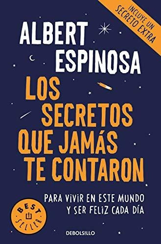 Los Secretos Que Jamas Te Contaron : Albert Espinosa 