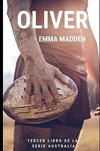 Oliver (serie Australia) - Madden, Emma, De Madden, Emma. Editorial Independently Published En Español
