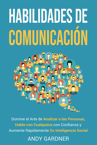Libro: Habilidades De Comunicación: Domine El Arte De Analiz