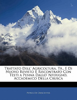 Libro Trattato Dell' Agricoltura, Tr., E Di Nuovo Revisto...