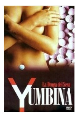 La Droga Del Sexo Yumbina Pelicula Dvd