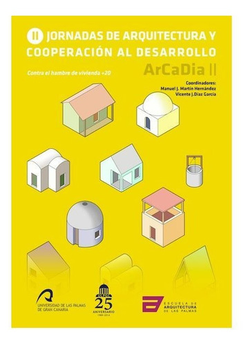 Ii Jornadas De Arquitectura Y Cooperacion Al Desarrollo, ...