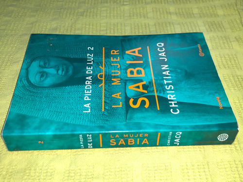 La Mujer Sabia, La Piedra De Luz 2 - Christian Jacq- Planeta (Usado)