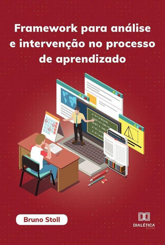 Framework Para Análise E Intervenção No Processo De Aprendizado, De Bruno B. Stoll. Editorial Dialética, Tapa Blanda En Portugués, 2022