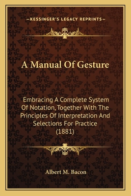 Libro A Manual Of Gesture: Embracing A Complete System Of...
