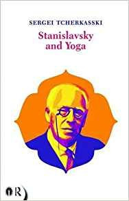 Stanislavsky And Yoga (routledge Icarus)