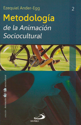 Metodología De La Animación Sociocultural-ezequiel Ander Egg