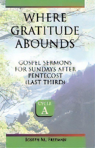 Where Gratitude Abounds, De Joseph Freeman. Editorial Css Publishing Company, Tapa Blanda En Inglés