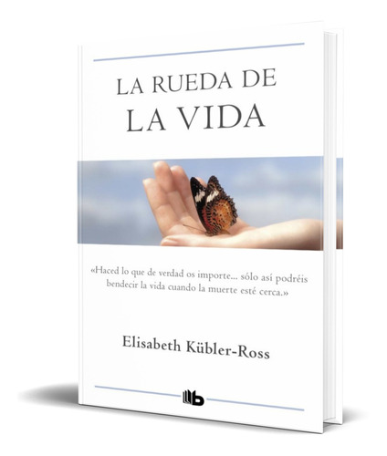 Libro La Rueda De La Vida [ Elisabeth Kubler-ross ] Original