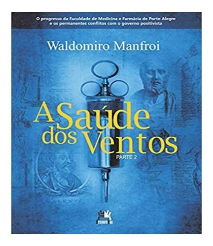 Saude Dos Ventos Ii, A: Saude Dos Ventos Ii, A, De Manfroi, Waldomiro. Editora Besourobox, Capa Mole, Edição 1 Em Português