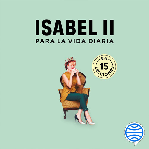 Isabel II para la Vida Diaria Estudio PE S.A.C. Paidos México en Español