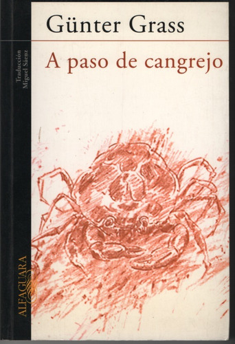 A Paso De Cangrejo.  Gunter  Grass.  Impecable!! Oferta!!