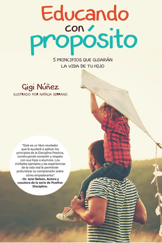 Libro: Educando Con Propósito: 5 Principios Que Guiarán La