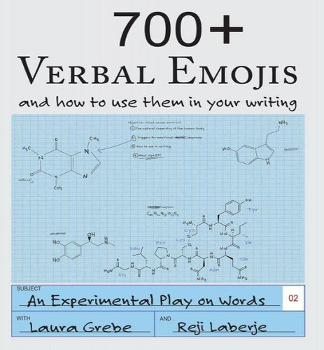 700+ Verbal Emojis: And How To Use Them In Your Writing, De Reji Laberje. An Experimental Play On Words Editorial Reji Laberje Writing And Publishing, Tapa Blanda En Inglés