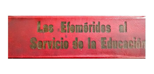 Las Efemérides Al Servicio De La Educación, Pedro Ramírez F.