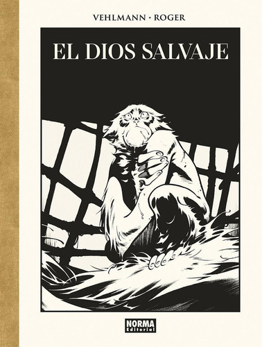 Libro: El Dios Salvaje Edicion De Lujo En Blanco Y Negro. Ve