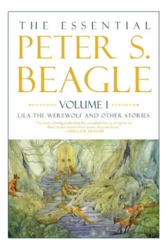 Essential Peter S. Beagle, Volume 1 - Lila The Werewolf. Eb5