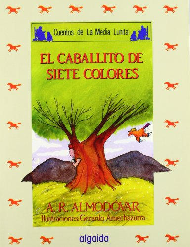 El Caballito De Los Siete Colores/ The Little Pony Of The Se