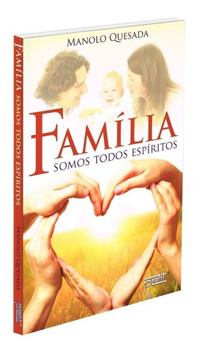 Família - Somos Espíritos